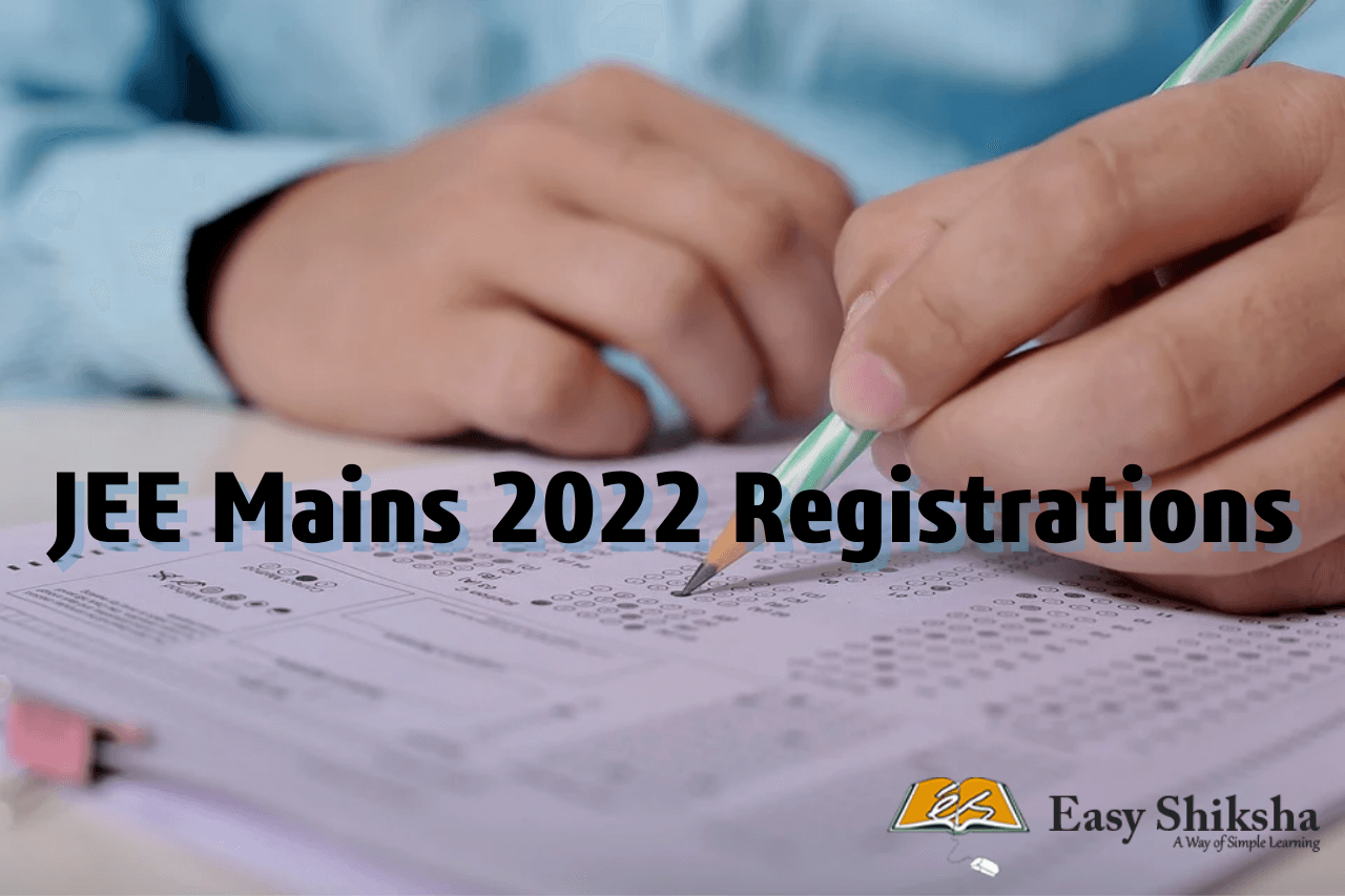 JEE Mains 2022 Registrations